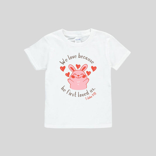 He First Loved Us Tee